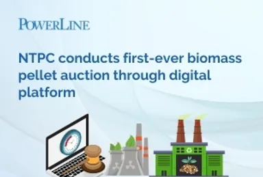 NTPC conducts first-ever biomass pellet auction through digital platform